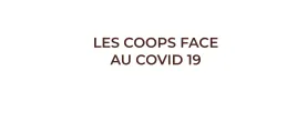 Les coops face au covid19