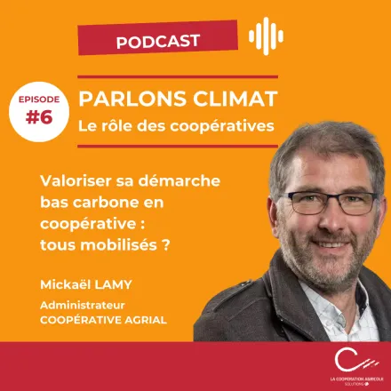 Podcast - La Coopération Agricole Solutions +