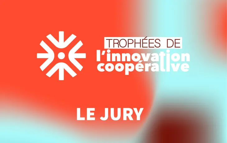 Jury - Trophées de l'innovation coopérative
